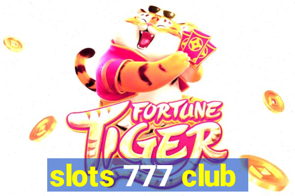 slots 777 club